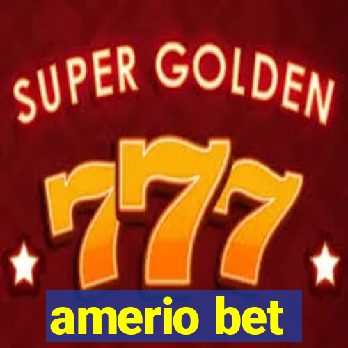 amerio bet